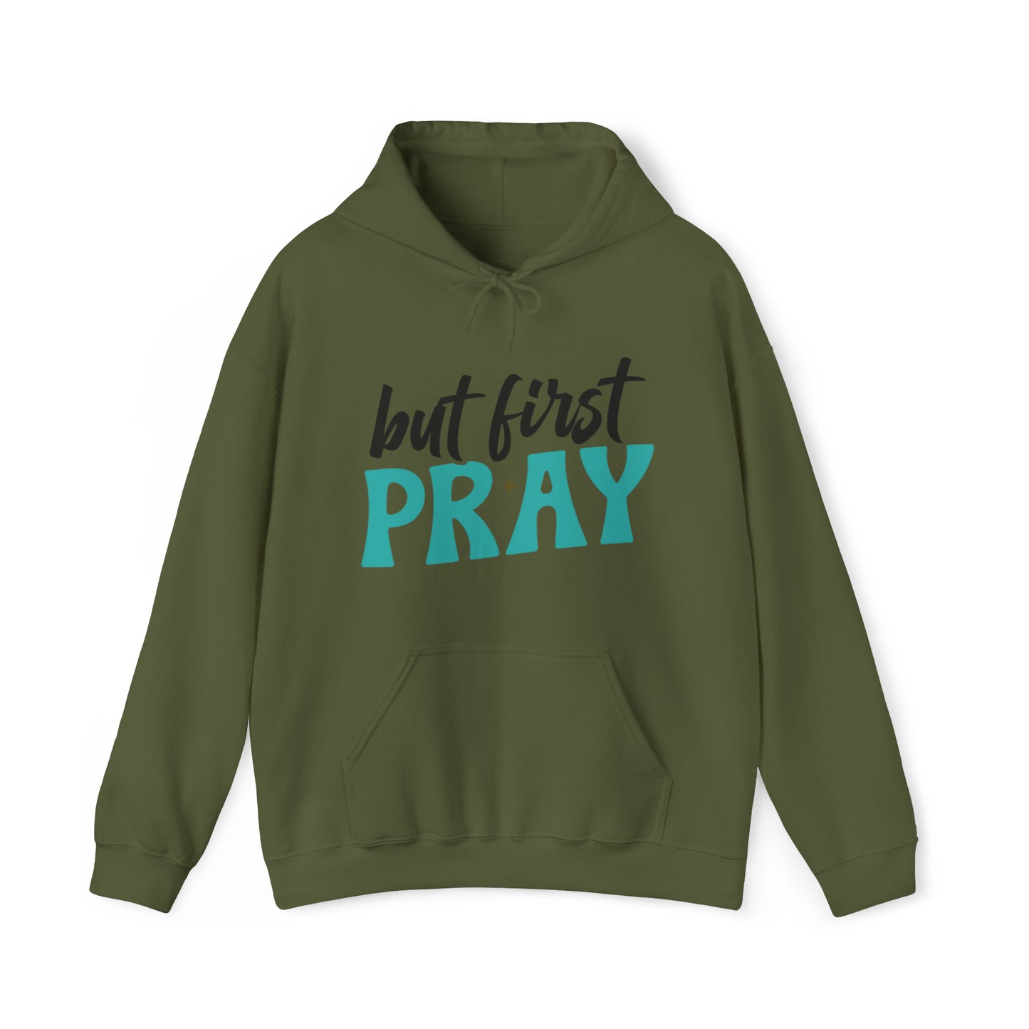 But First Pray Premium Hoodie Military Green tosave1life.com