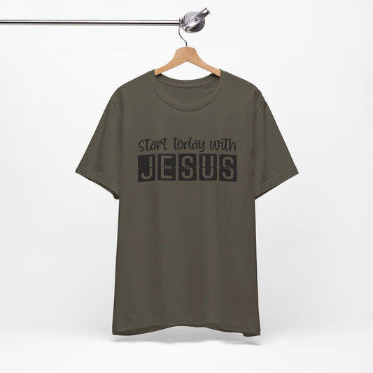 Start Today With Jesus Premium Shirt