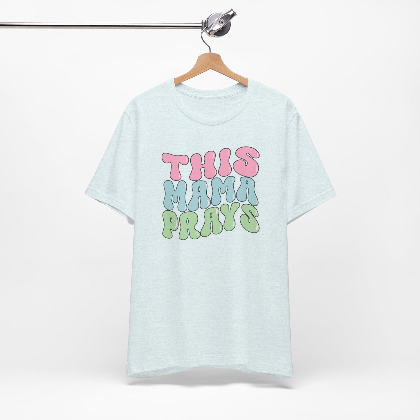 This Mama Prays Premium Shirt