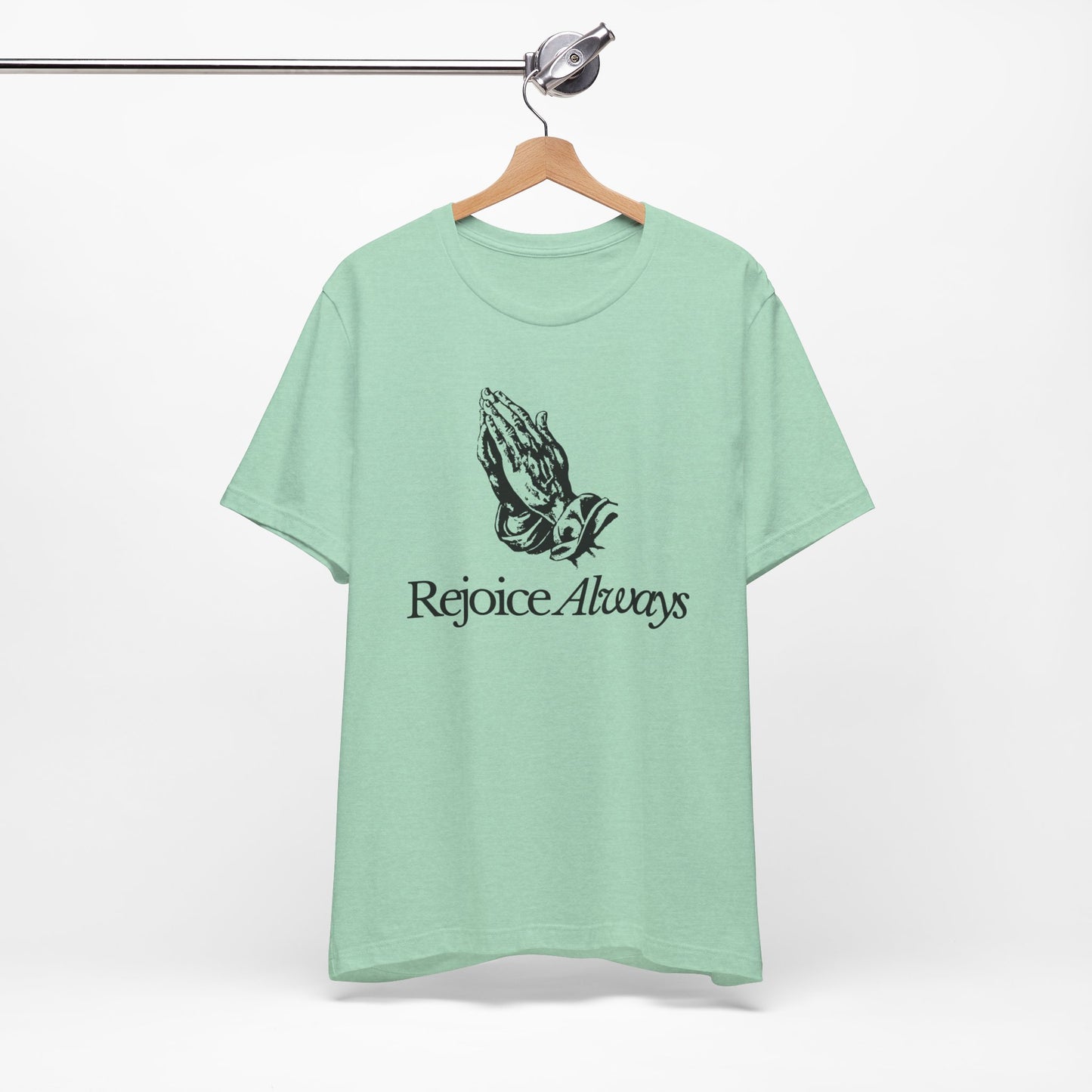 Rejoice Always Premium Shirt
