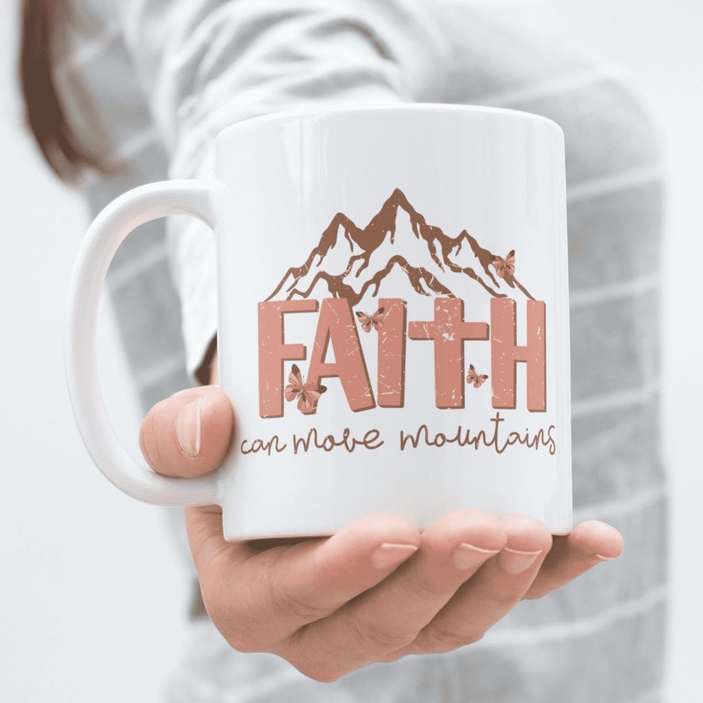 faith can move mountains mug