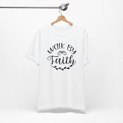 Walk by Faith Christian Shirt