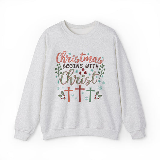 Christmas Begins With Christ Sweatshirt