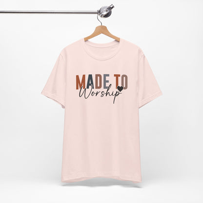 Made to Worship Christian Shirt