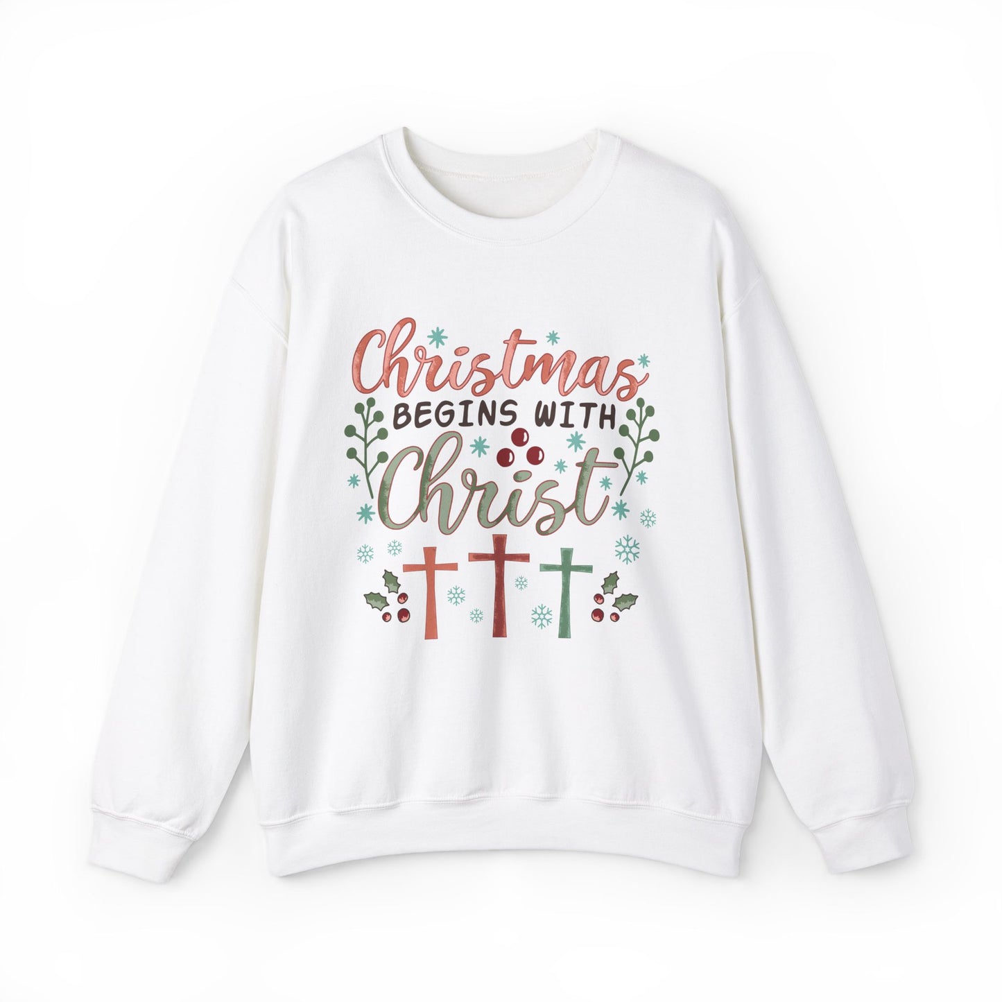 Christmas Begins With Christ Sweatshirt