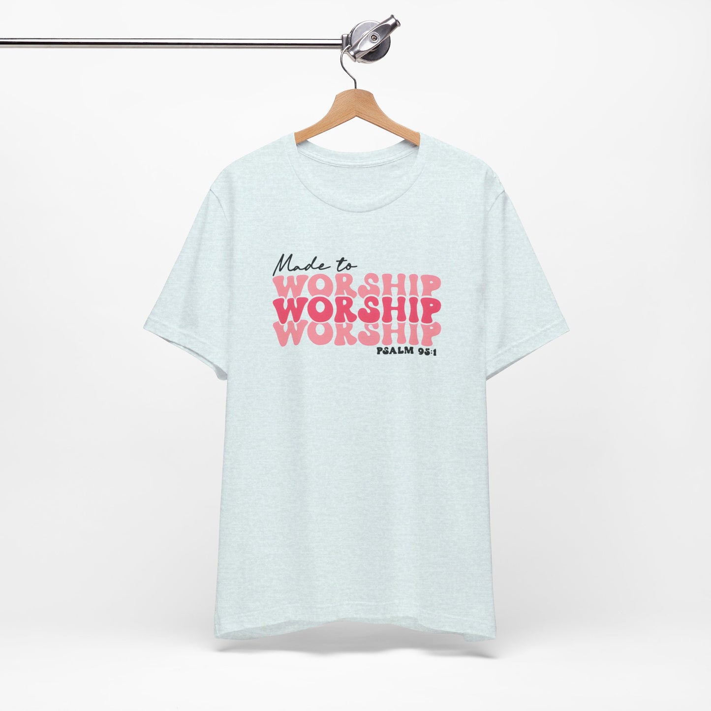 Made to Worship Christian Shirt