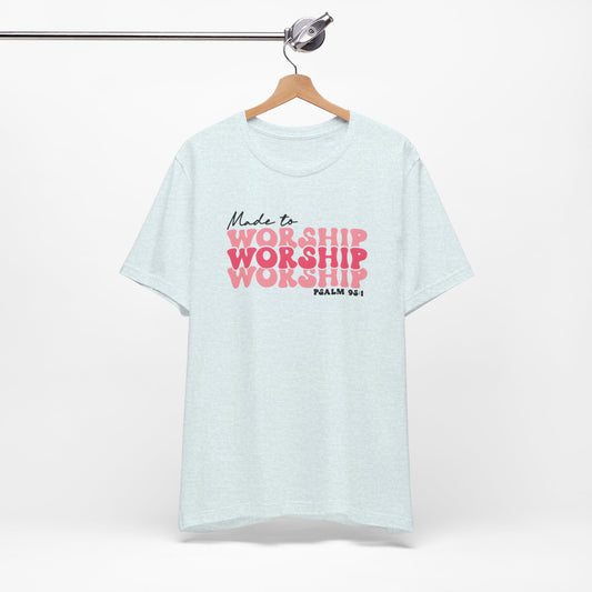 Made to Worship Christian Shirt