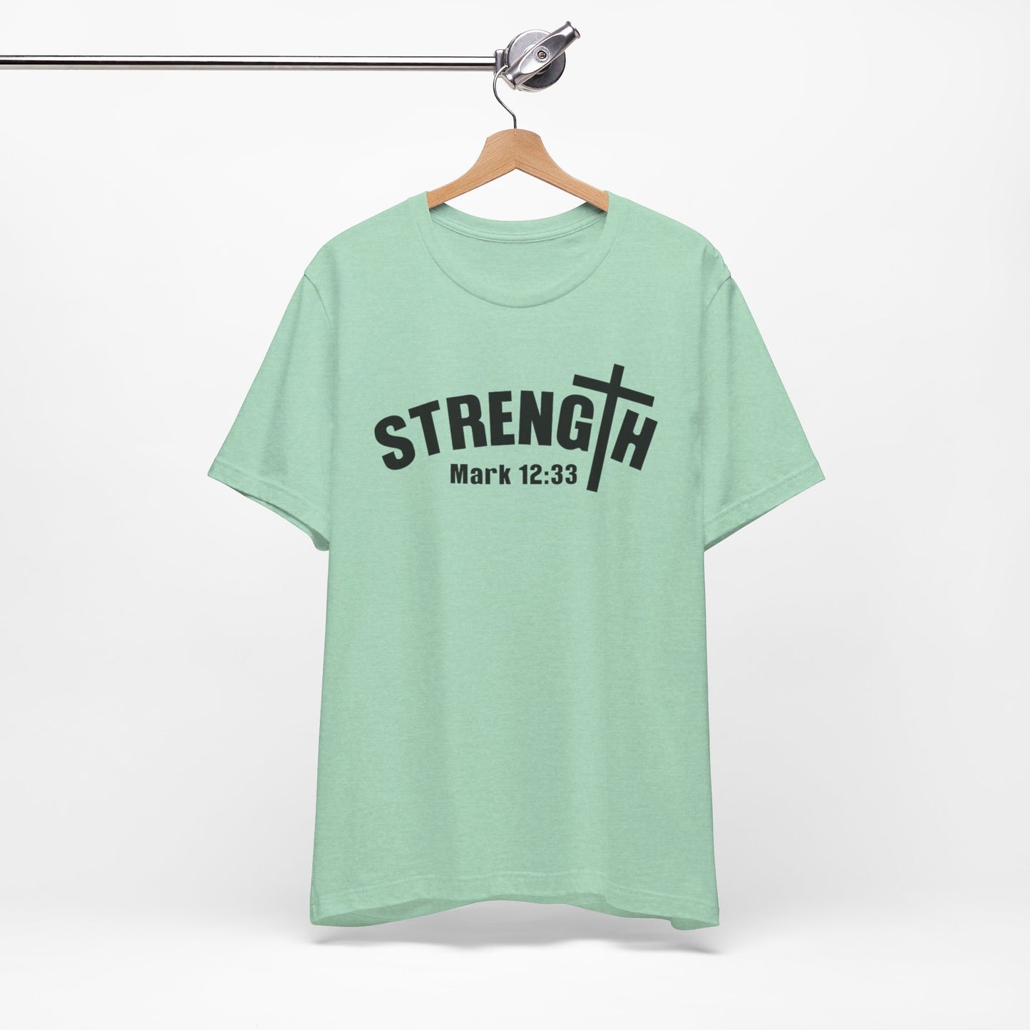 Strength Mark 12:33 Christian Shirt