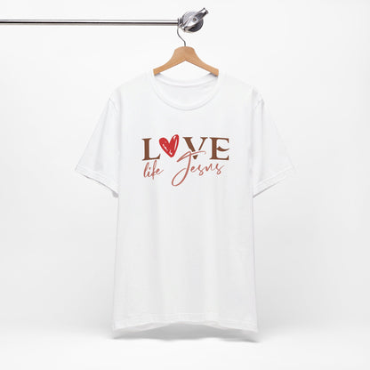 Love Like Jesus Christian Shirt