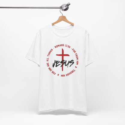 Jesus Romans 11:36 Christian Shirt