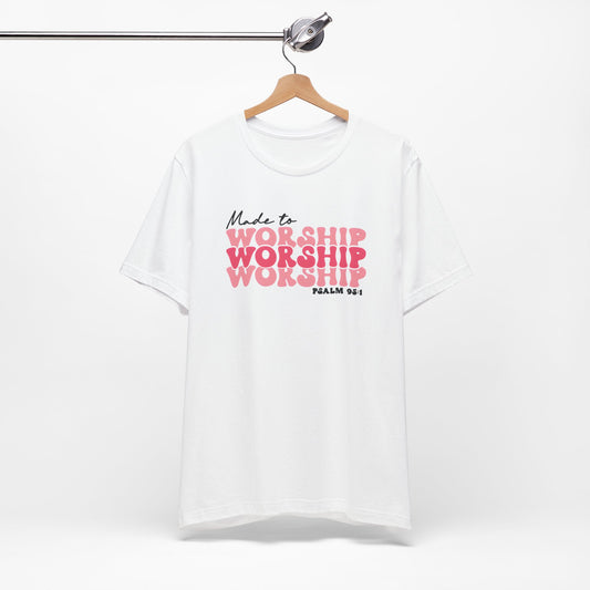 Made to Worship Christian Shirt