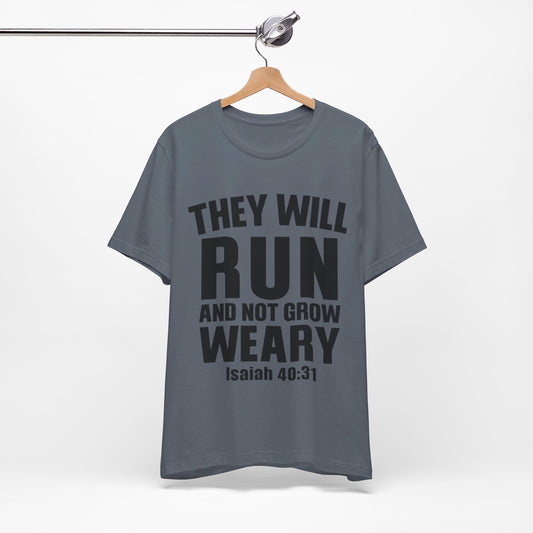 They Will Run Christian Shirt