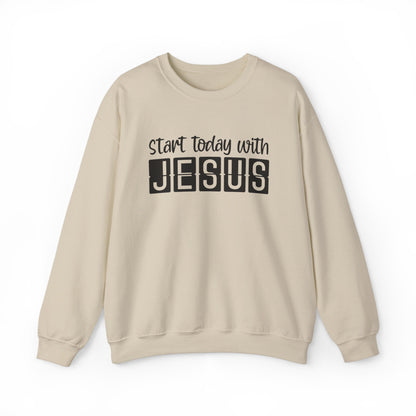 Start Today With Jesus Christian Sweatshirt