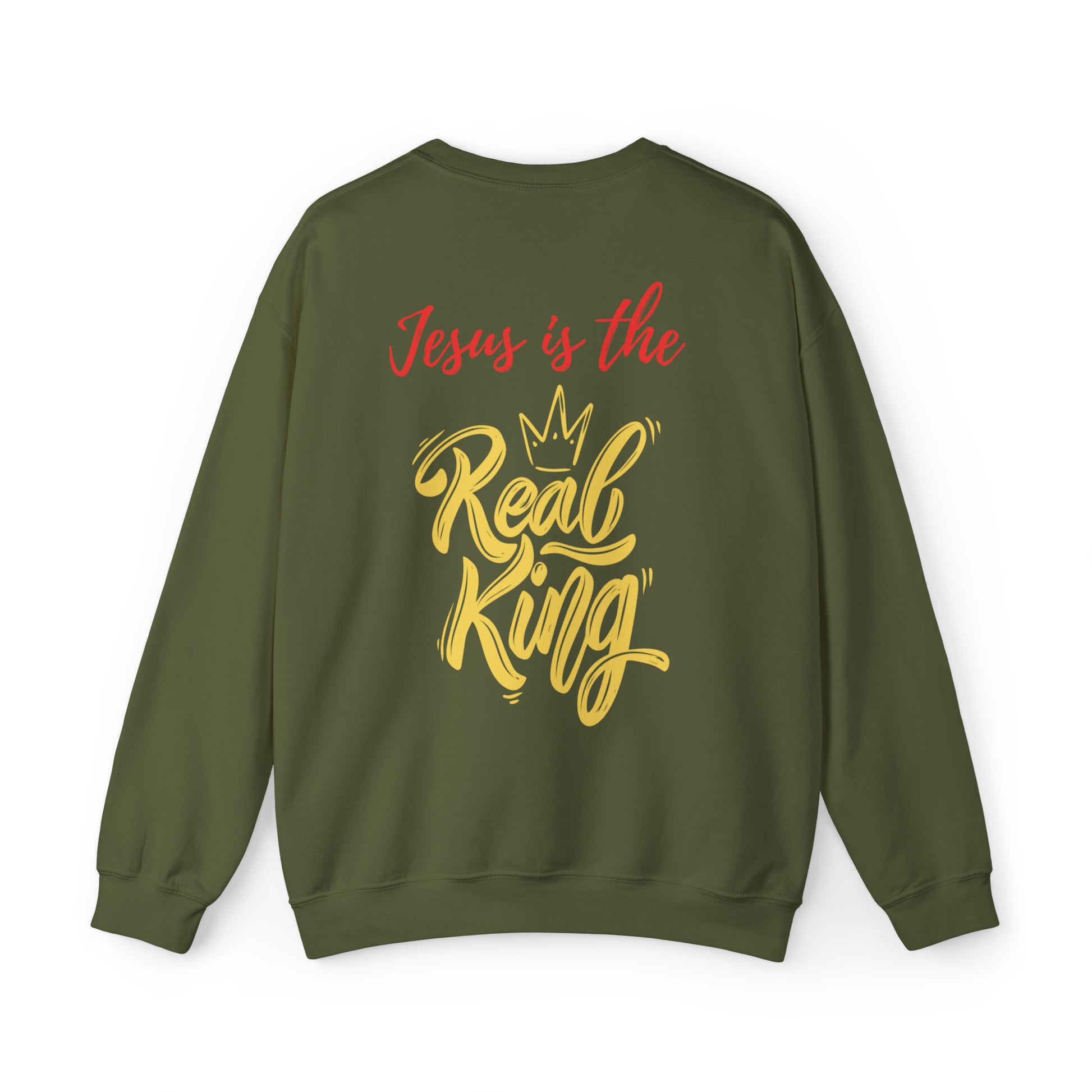 Jesus Is The Real King Christian Sweatshirt Military Green tosave1life.com