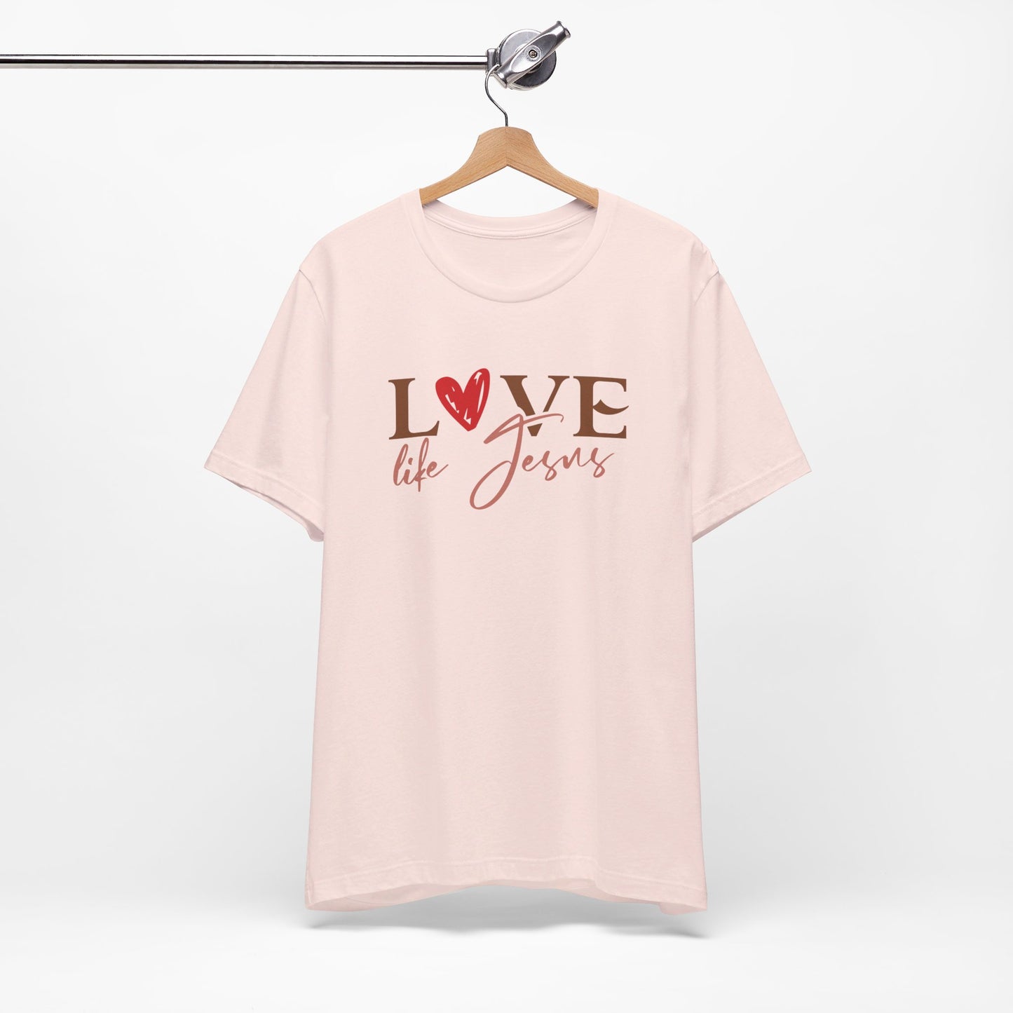 Love Like Jesus Christian Shirt