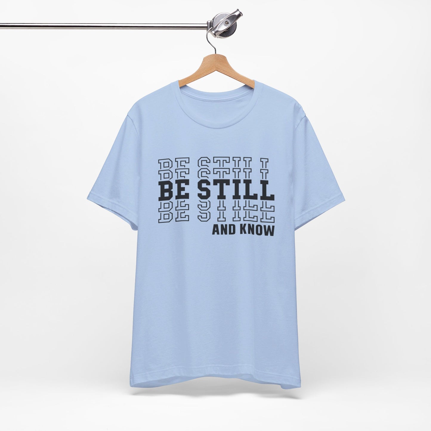 Be Still and Know Christian Shirt