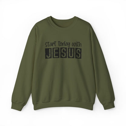 Start Today With Jesus Christian Sweatshirt