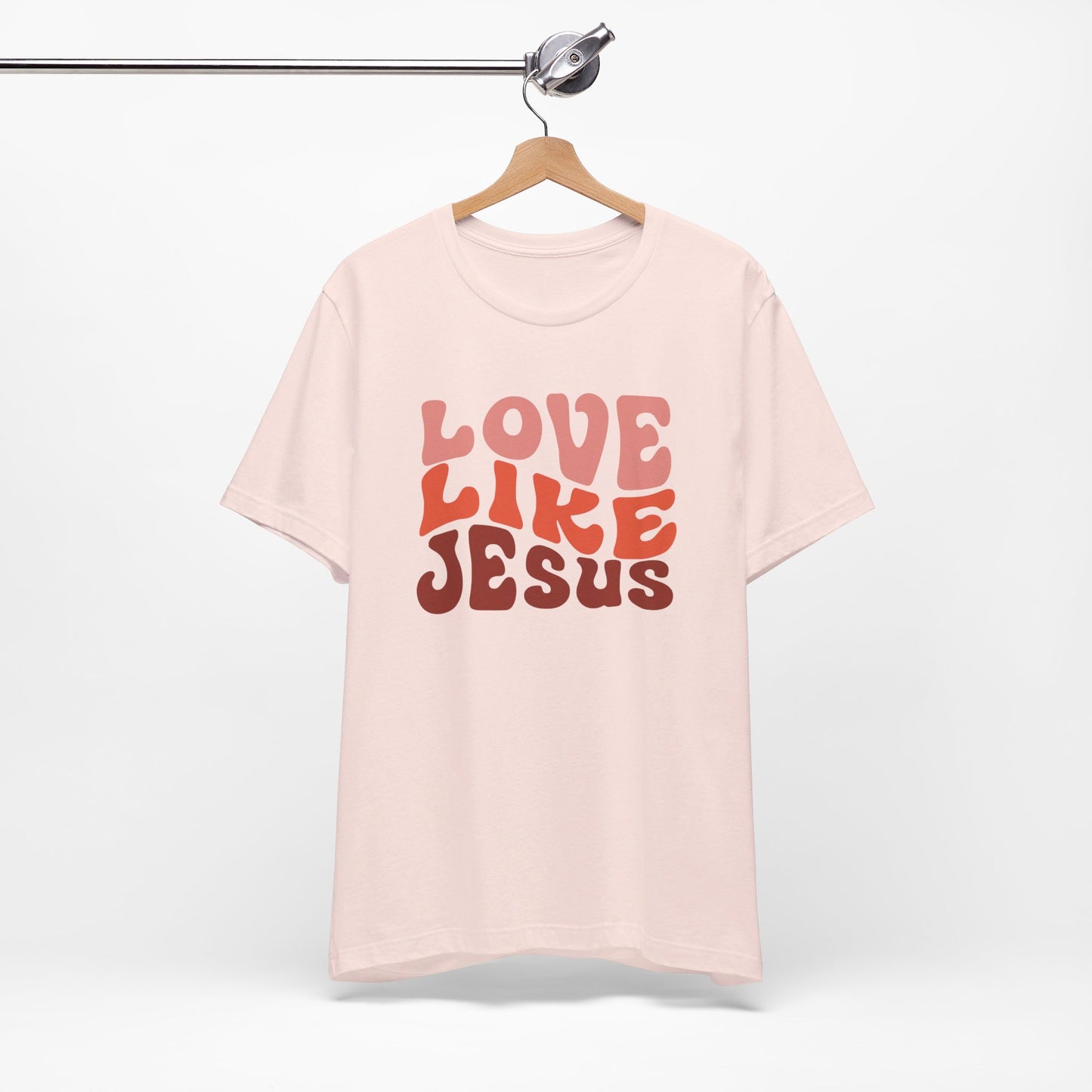 Love Like Jesus  Christian Shirt