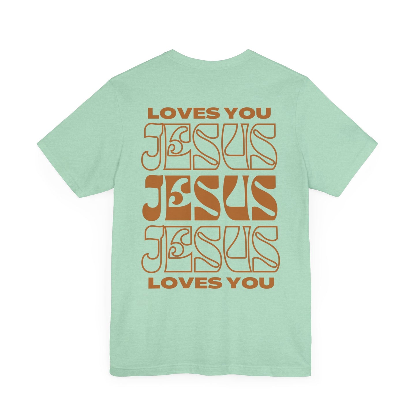 Jesus Loves You Christian Shirt