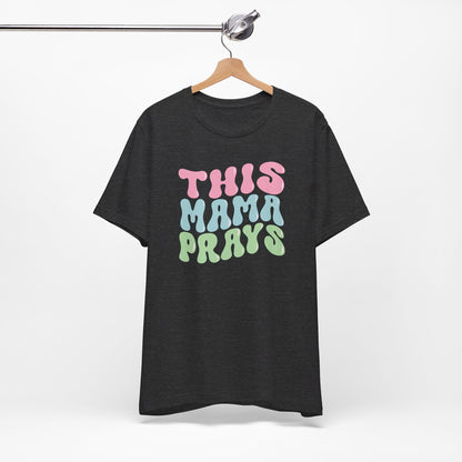 This Mama Prays Christian Shirt