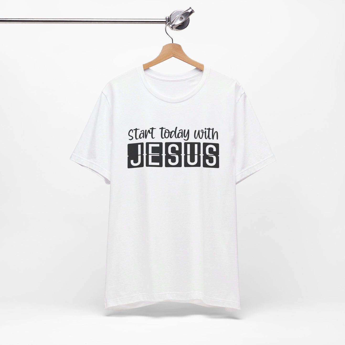 Start Today With Jesus Christian Shirt