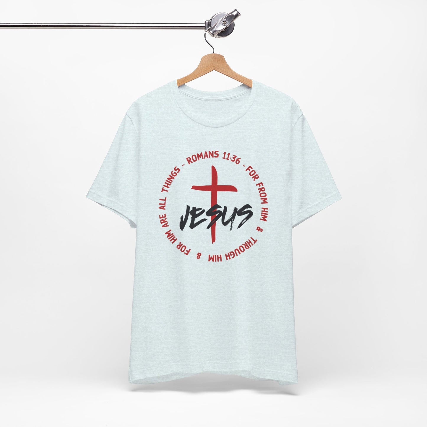 Jesus Romans 11:36 Christian Shirt