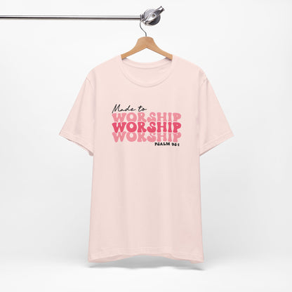 Made to Worship Christian Shirt