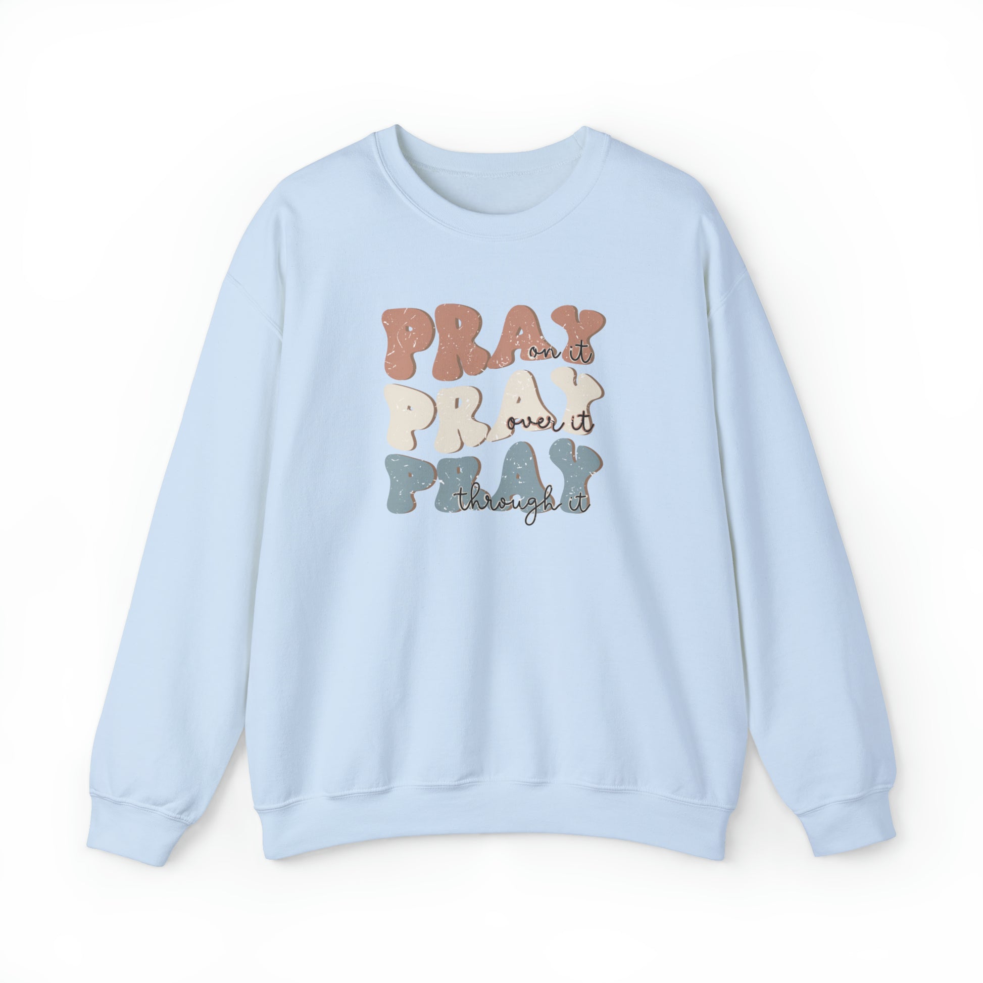 Pray Christian Sweatshirt Light Blue tosave1life.com