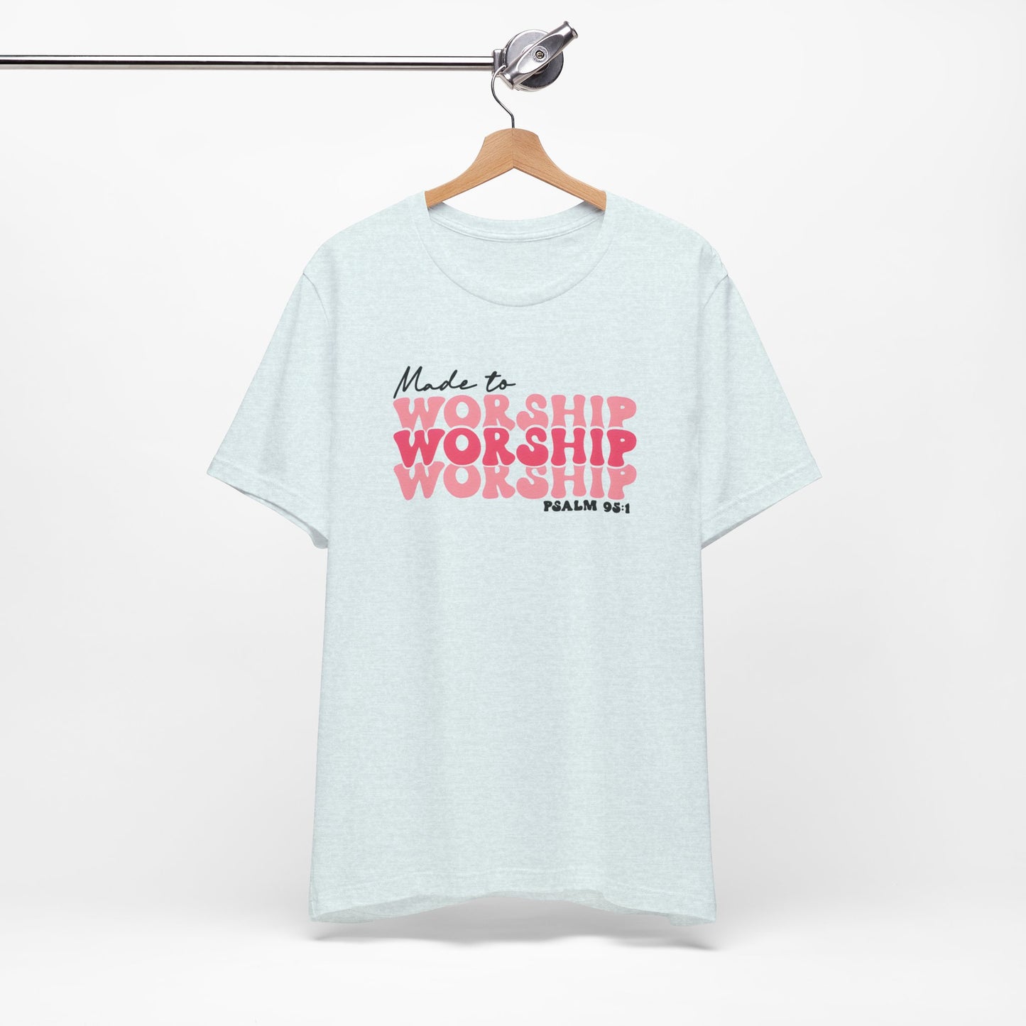 Made to Worship Christian Shirt