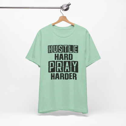 Pray Harder Christian Shirt