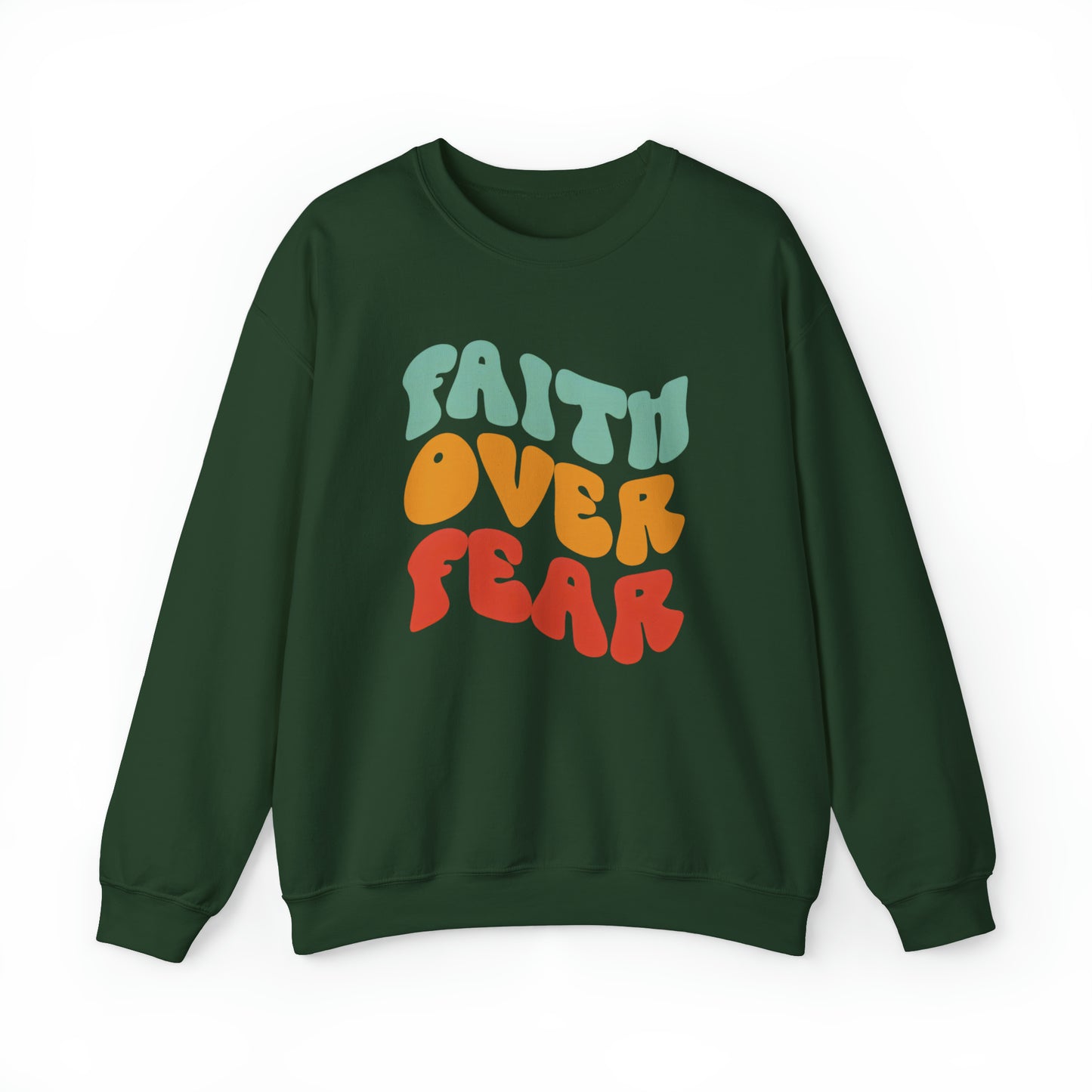 Faith Over Fear Christian Sweatshirt Forest Green tosave1life.com