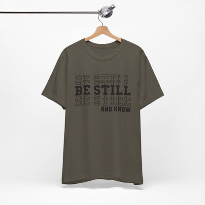 Be Still and Know Christian Shirt