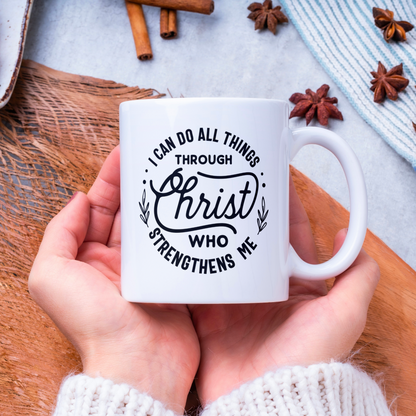 Christ Who Strengthens Me Christian Mug 11oz tosave1life.com