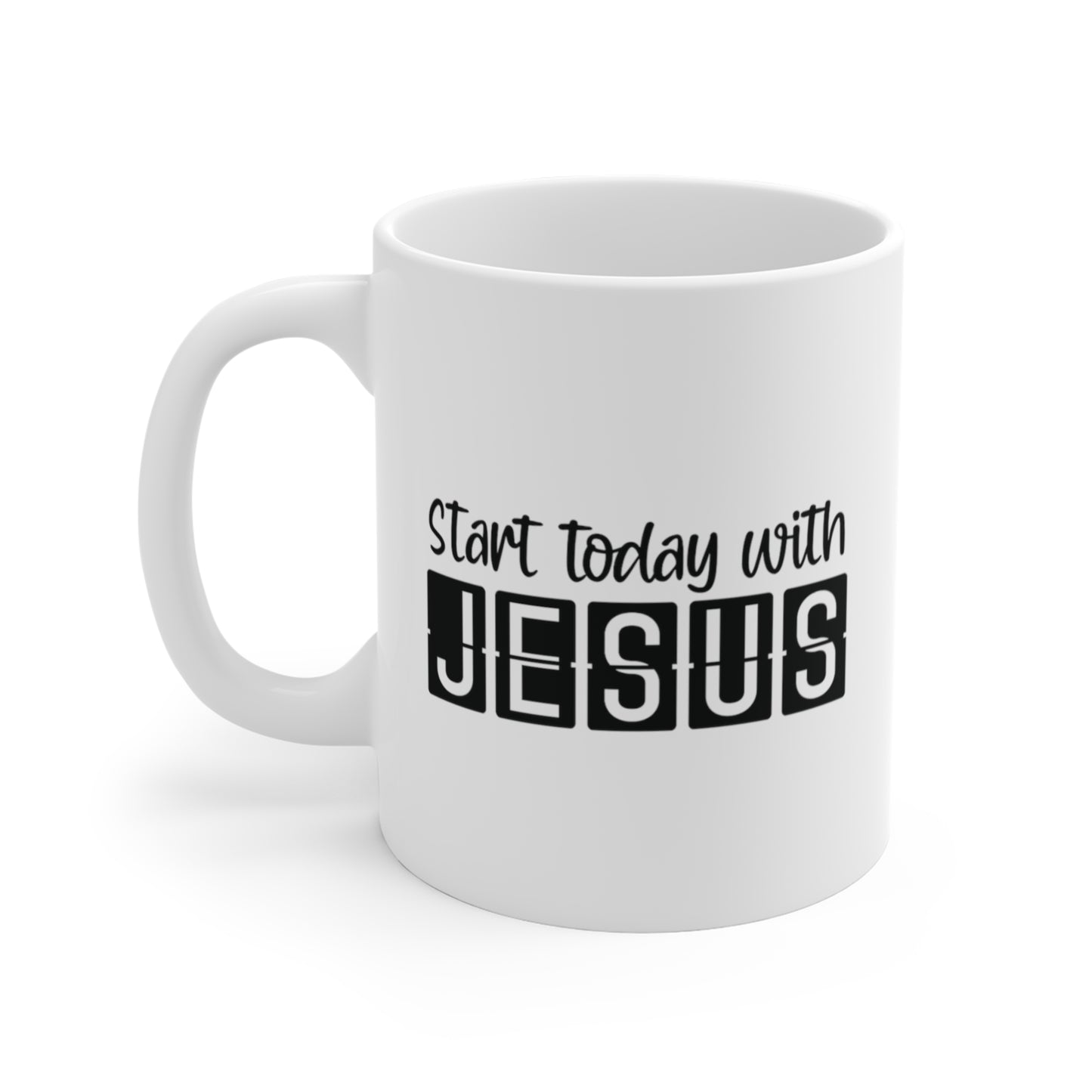 Start Today With Jesus Christian Mug