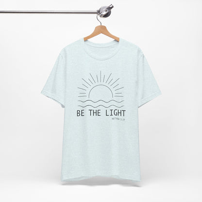 Be The Light Christian Shirt